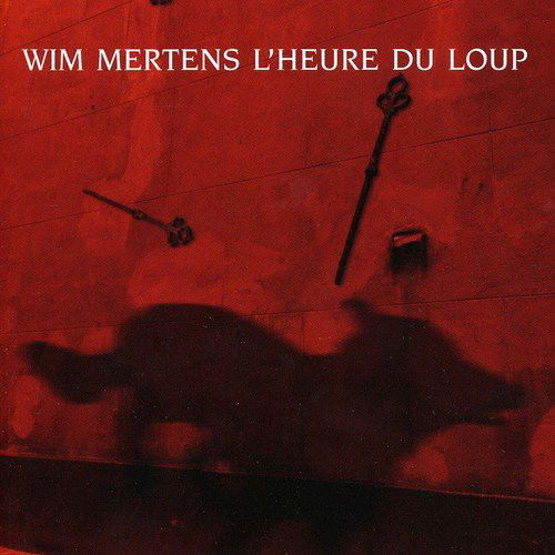 Wim Mertens - L'Heure Du Loup (CD)