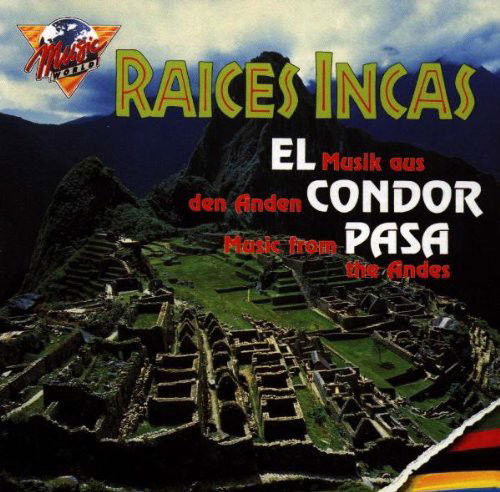 Raices Incas - El Condor Pasa (CD)