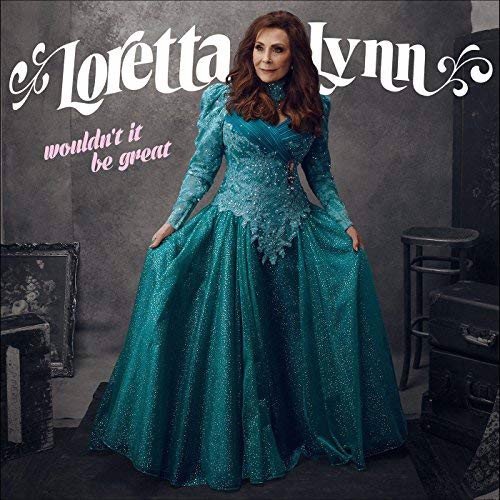Loretta Lynn - Wouldn't It Be Great (CD)