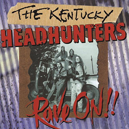 Kentucky Headhunters - Rave On!! (CD)