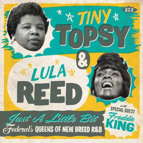 Tiny Topsy & Lula Reed - Just A Little Bit (CD)