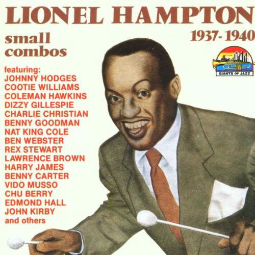 Lionel Hampton - Small Combos 1937-1940 (CD)