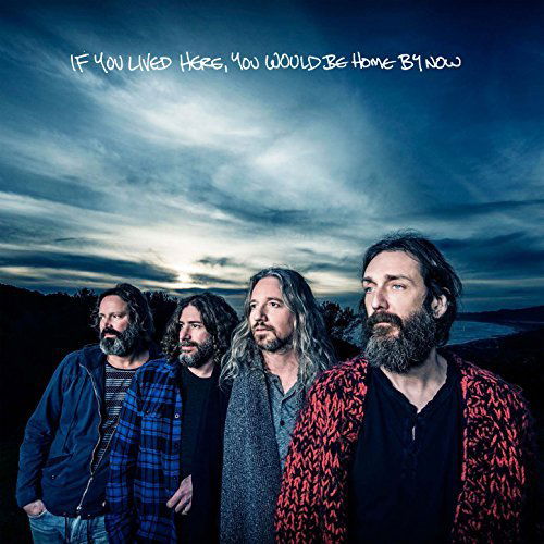 Chris Robinson Brotherhood - If You Lived Here, You Would Be Home Now (CD)