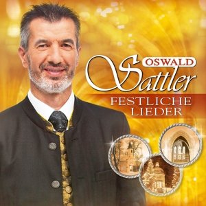 Oswald Sattler - Festliche Lieder (CD)