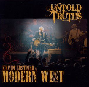 Kevin Costner & Modern West - Untold Truths (CD)