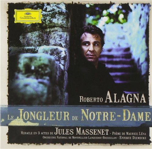 Massenet / Orchestre Montpellier / Alagna - Le Jongleur De Notre Dame - 2CD