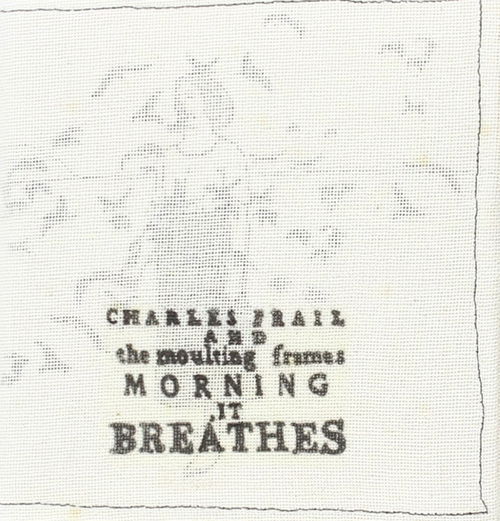 Charles Frail - Morning It Breathes (CD)