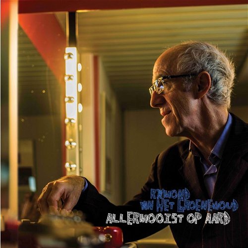 Raymond Van Het Groenewoud - Allermooist Op Aard (CD)