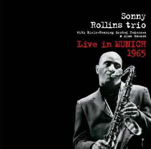 Sonny Rollins Trio - Live In Munich 1965 (CD)