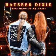Hayseed Dixie - Hair Down To My Grass (CD)