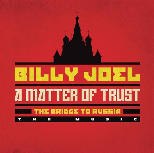 Billy Joel - A Matter Of Trust: The Bridge To Russia (CD)