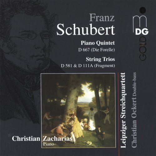 Schubert / Leipziger Streichquartett / Zacharias - Piano Quintet D667 Die Forelle / String Trios (CD)