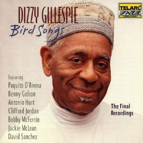 Dizzy Gillespie - Bird Songs: The Final Recordings (CD)