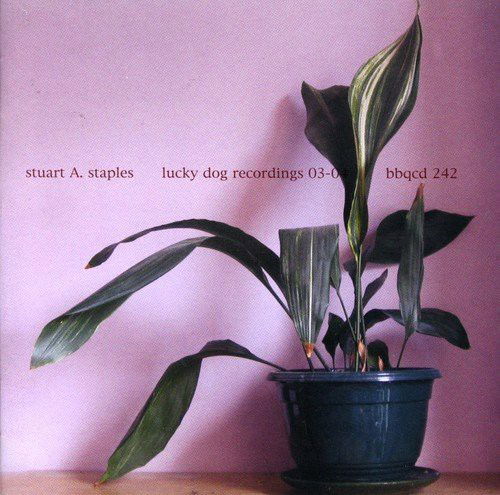 Stuart A Staples - Lucky Dog Recordings 03-04 (CD)