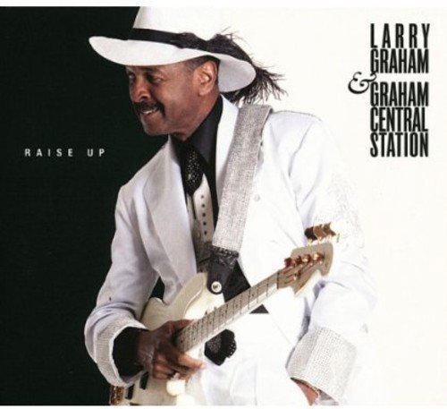 Larry Graham & Graham Central Station - Raise Up (CD)