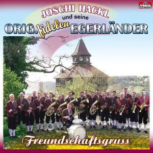 Joschi Hackl & Fidelen Egerländer - Freundschaftsgruss (CD)