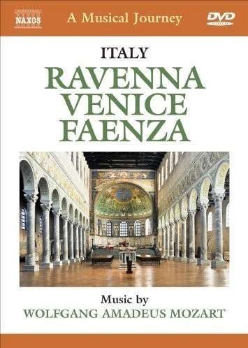 A Musical Journey / Mozart - Italy: Ravenna Venice Faenza (DVD)
