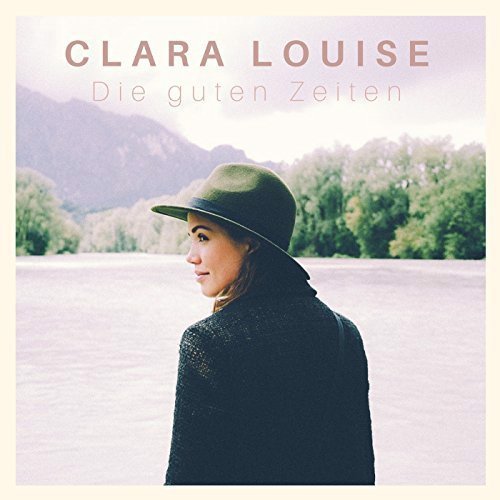 Clara Louise - Die Guten Zeiten (CD)