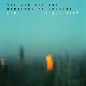 Stefano Bollani & Hamilton De Holanda - O Que Sera (CD)