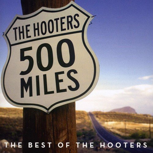 The Hooters - 500 Miles - The Best Of The Hooters (CD)
