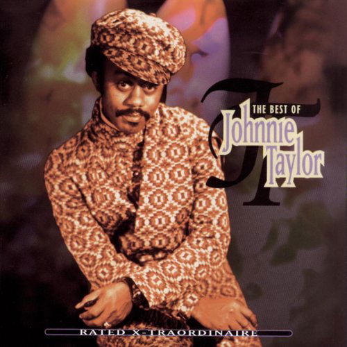 Johnnie Taylor - Rated X-Traordinaire / The Best Of (CD)