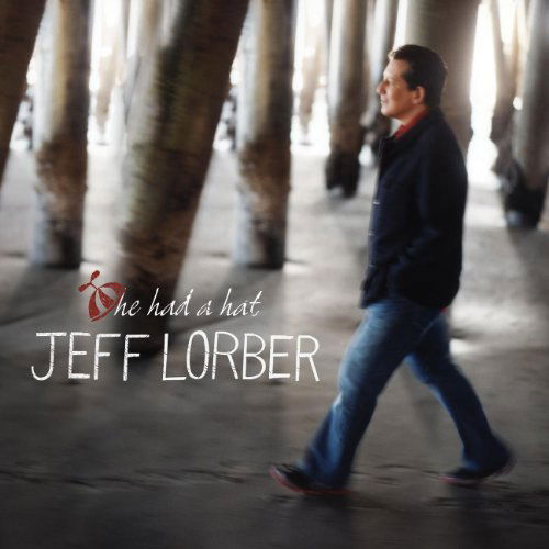 Jeff Lorber - He Had A Hat (CD)