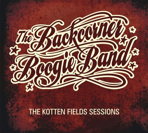 Backcorner Boogie Band - The Kotten Fields Sessions (CD)