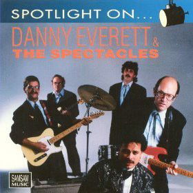 Danny Everett & The Spectacles - Spotlight On... (CD)