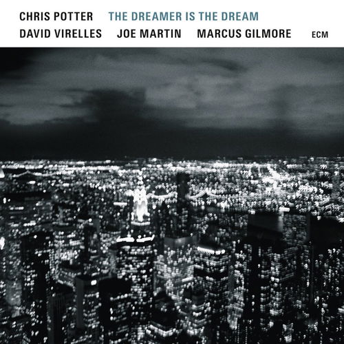 Chris Potter - The Dreamer Is The Dream (CD)