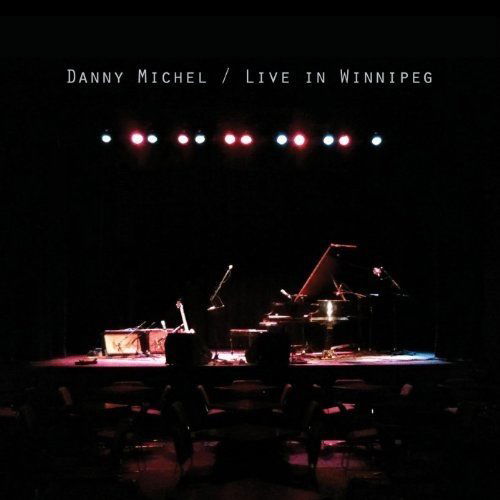 Danny Michel - Live In Winnipeg (CD)