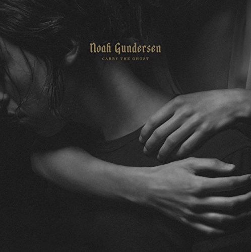 Noah Gundersen - Carry The Ghost (CD)