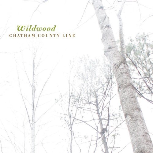 Chatham County Line - Wildwood (CD)