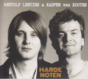 Bertolf Lentink & Kasper Van Kooten - Harde Noten (CD)