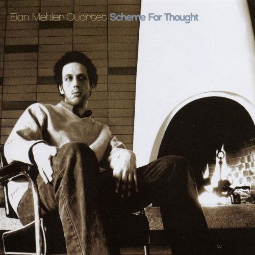 Elan Mehler Quartet - Scheme For Thought (CD)