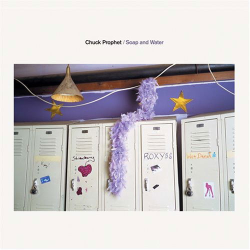 Chuck Prophet - Soap And Water (CD)