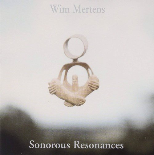 Wim Mertens - Sonorous Resonances - 2CD
