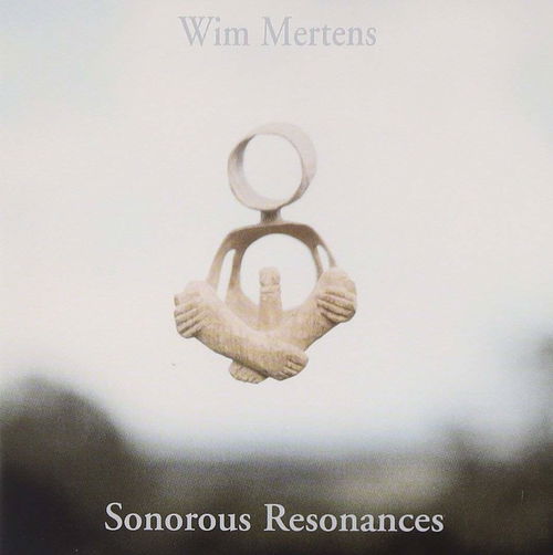 Wim Mertens - Sonorous Resonances - 2CD