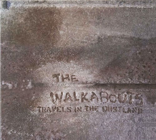 The Walkabouts - Travels In The Dustland (CD)