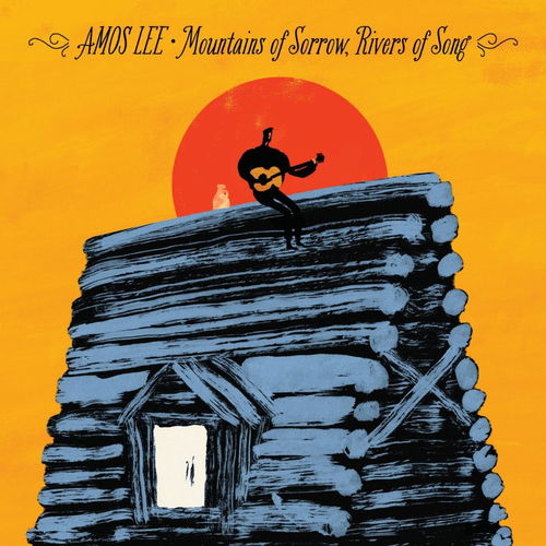 Amos Lee - Mountains Of Sorrow,Rivers Of Song (CD)