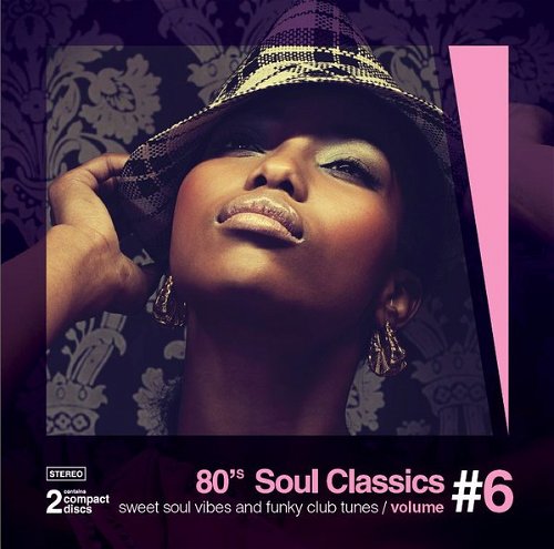 Various - 80's Soul Classics Vol. 6 - Sweet Soul Vibes And Funky Club Tunes - 2CD