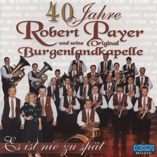 Robert Payer & Burgenlandkapelle - 40 Jahre (CD)