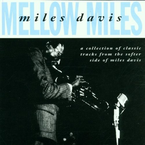 Miles Davis - Mellow Miles (CD)