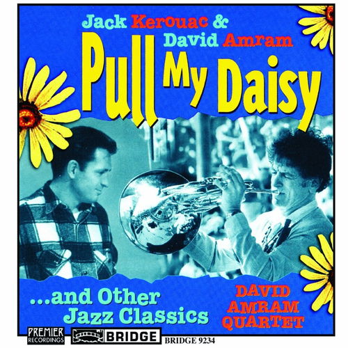 David Amram Quartet - Pull My Daisy... And Other Jazz Classics (CD)