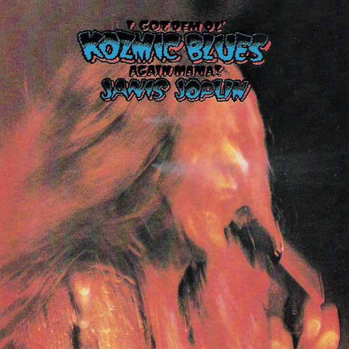 Janis Joplin - I Got Dem Ol' Kozmic Blues Again Mama (CD)