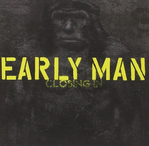 Early Man - Closing In (CD)