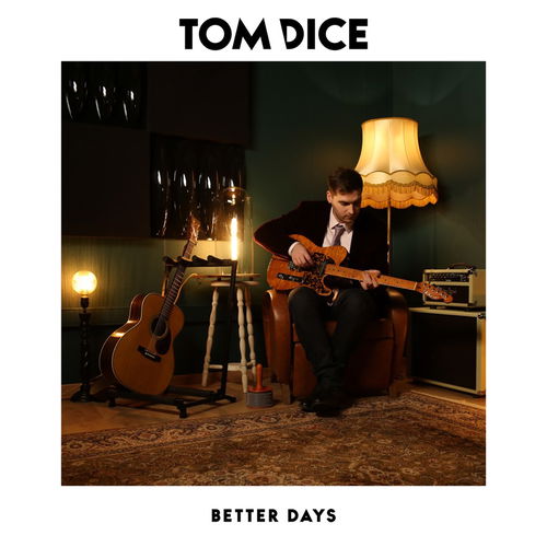 Tom Dice - Better Days (CD)