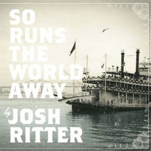 Josh Ritter - So Runs The World Away (CD)