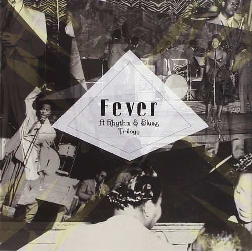 Various - Fever / A Rhythm & Blues Trilogy (CD)