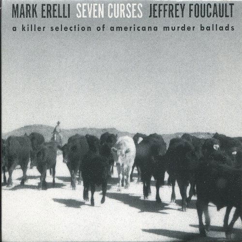 Jeffrey Foucault & Mark Erelli - Seven Curses (CD)