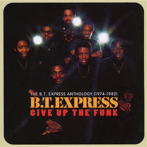 B.T. Express - Give Up The Funk (CD)